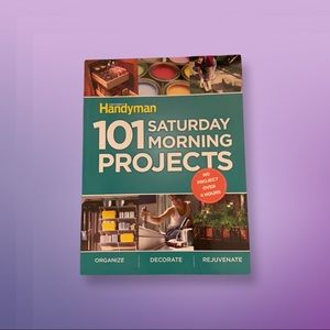 The Family Handyman: 101 Saturday Morning Projects